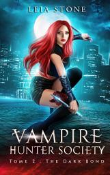 Icon image Vampire Hunter society - tome 2
