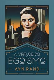 Icon image A virtude do egoísmo: Edição 2