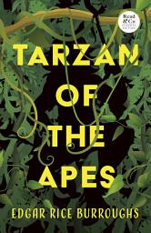 Icon image Tarzan of the Apes (Read & Co. Classics Edition)