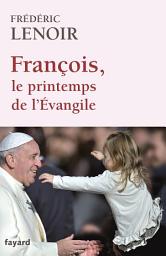 Icon image François, le printemps de l'Evangile