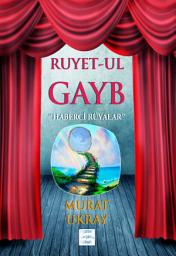 Icon image Ruyet-ul Gayb: "Haberci Rüyalar"