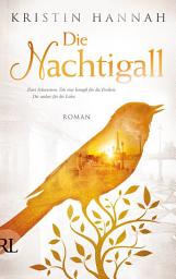 Icon image Die Nachtigall: Roman, Ausgabe 5