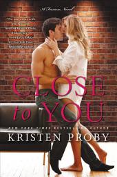 Icon image Close to You: A Fusion Novel