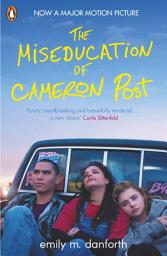 Icon image The Miseducation of Cameron Post