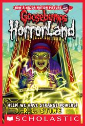 Icon image Help! We Have Strange Powers! (Goosebumps HorrorLand #10)