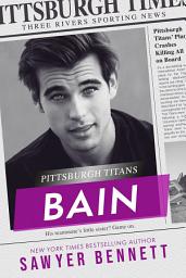 Icon image Bain: A Pittsburgh Titans Novel