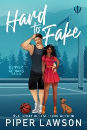 Icon image Hard to Fake: A Brother's Best Friend Sports Romance