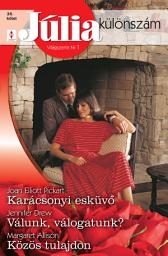 Icon image Júlia különszám 36. kötet: Karácsonyi esküvő; Válunk, válogatunk?; Közös tulajdon