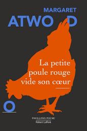 Icon image La petite poule rouge vide son coeur