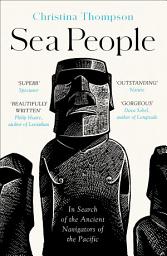 Icon image Sea People: In Search of the Ancient Navigators of the Pacific
