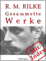 Icon image Rainer Maria Rilke: Gesammelte Werke, Ausgabe 4