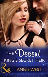 Icon image The Desert King's Secret Heir (Secret Heirs of Billionaires, Book 2) (Mills & Boon Modern)