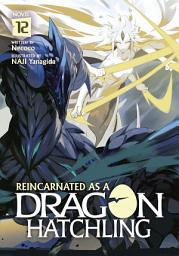 Icon image Reincarnated as a Dragon Hatchling (Light Novel)