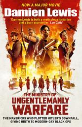 Icon image The Ministry of Ungentlemanly Warfare: Now a major Guy Ritchie film: THE MINISTRY OF UNGENTLEMANLY WARFARE