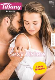 Icon image Tiffany Exklusiv Band 102: Sexy Sisters