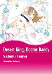 Icon image Desert King, Doctor Daddy: Mills & Boon Comics