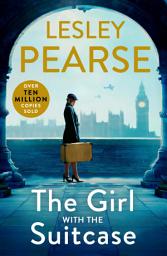 Icon image The Girl with the Suitcase: A captivating historical novel from the Sunday Times bestselling author