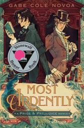 Icon image Most Ardently: A Pride & Prejudice Remix