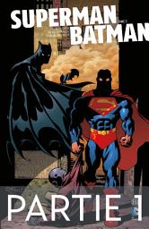 Icon image Superman/Batman - Tome 2 - Partie 1