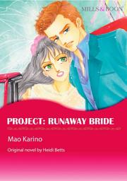 Icon image PROJECT: RUNAWAY BRIDE: Mills & Boon Comics