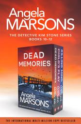 Icon image The Detective Kim Stone Series: Books 10–12