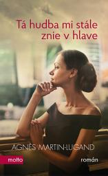 Icon image Tá hudba mi stále znie v hlave