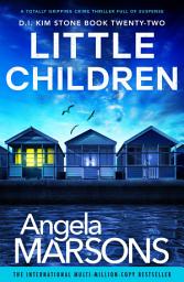 Icon image Little Children: A totally gripping crime thriller full of suspense
