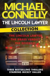 Icon image The Lincoln Lawyer Collection: The Lincoln Lawyer, The Brass Verdict and The Reversal