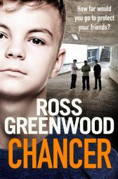 Icon image Chancer: A gritty, gripping thriller from Ross Greenwood