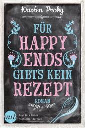 Icon image Für Happy Ends gibt`s kein Rezept: Liebesroman