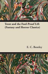 Icon image Trent and the Fool-Proof Lift (Fantasy and Horror Classics)
