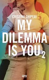 Icon image My Dilemma is You - tome 2