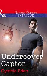 Icon image Undercover Captor (Shadow Agents: Guts and Glory, Book 1) (Mills & Boon Intrigue)