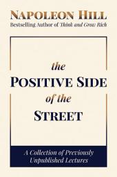 Icon image The Positive Side of the Street: A Collection of Previously Unpublished Lectures