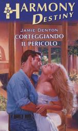 Icon image Corteggiando il pericolo: Harmony Destiny